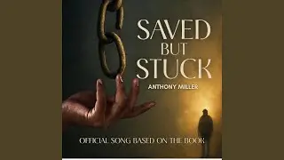 Saved But Stuck