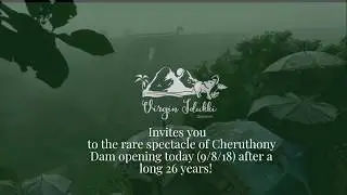 Cheruthony Dam Opens!