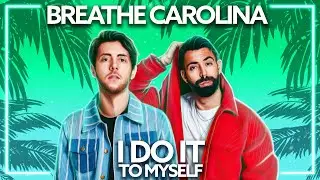 Breathe Carolina - I Do It To Myself [Lyric Video]