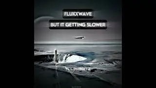 fluxxwave but it getting slower
