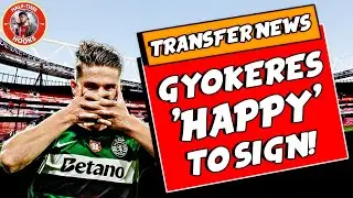 &pound;60m Sporting Striker Gyokeres is 'Happy' to Sign for Arsenal! | Arsenal Transfer News