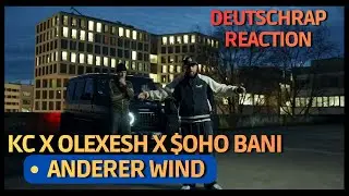 ICH reagiere auf Anderer Wind - KC x OLEXESH x $oho Bani