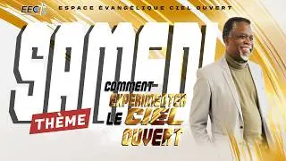 SAMEDI 10 JANVIER 2026 - COMMENT EXPÉRIMENTER LE CIEL OUVERT - Avec Pasteur Siméon Kouassi