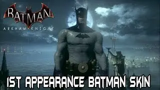 Batman Arkham Knight 1st Appearance Batman Skin Gameplay
