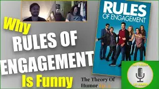 Why RULES OF ENGAGEMENT Is Funny | The Theory Of Humour Episode 3