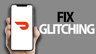How To Fix DoorDash App Glitching | Easy Quick Solution