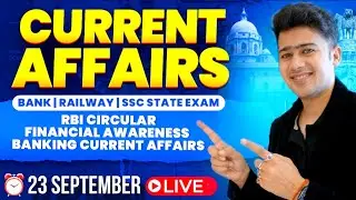 🔴 23 September 2025 | Daily Current Affairs | For Bank, Insurance & SSC Exams | Kush Pandey