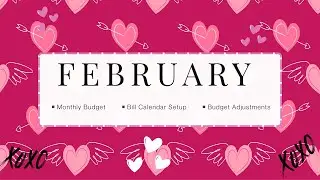 💘 $6,100 February Monthly Budget Routine | Bill Calendar Setup + Chit Chat