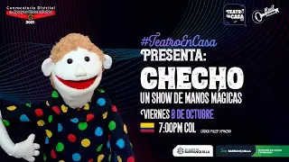 CHECHO: Un show de manos m&aacute;gicas (Teatro en Casa 4.0)