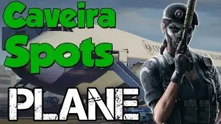 BEST CAVEIRA SPOTS ON PLANE! | Rainbow Six Siege
