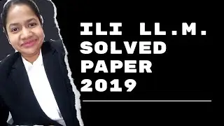 ILI LL.M. Solved Paper 2019