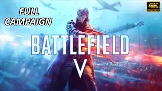 BATTLEFIELD 5 Gameplay Walkthrough Gameplay Full Campaign [4K 60FPS] (Battlefield V)