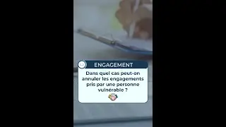 🔍 Un engagement pris par une personne vuln&eacute;rable peut-il &ecirc;tre annul&eacute; ? 🔍