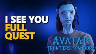 I See You FULL QUEST Avatar Frontiers of Pandora