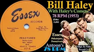 Bill Haley | Fractured | Essex 78 rpm | 1953 USA