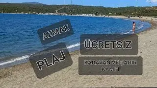 UCRETSIZ //KARAVAN ÇADIR KAMP ALANI //URLA //AZMAK PLAJI