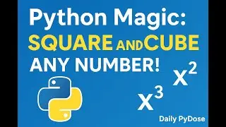 Python Magic: Square and Cube Any Number!