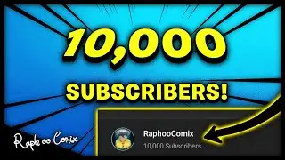 WE HIT 10,000 SUBSCRIBERS! Thank you everyone! (insane Milestone)