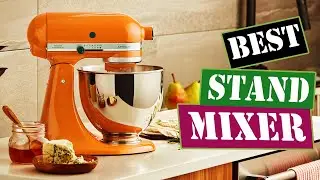 The Best Stand Mixers 2021 for Effortless Mixing, Kneading, and Whipping