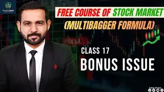 Class 17 &ndash; What is Bonus Issue? | Multibagger Formula Course (Hindi)