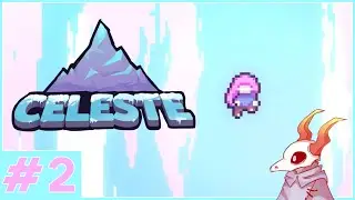 I SAID HOW HARD CAN CLIMBING A MOUNTAIN BE | Celeste Part 2 [Finale]