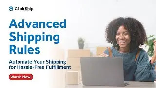 How-to Use Advanced Shipping Rules | Automated Fulfillment and Shipping Efficiency