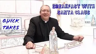 Quick Takes with Father John | Breakfast with Santa - December 9th at 9:00 am at IC Hall