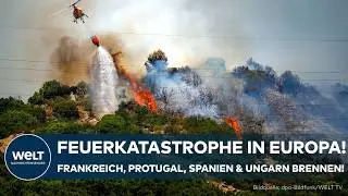 EUROPE IS BURNING! Thousands evacuated, wildfires out of control!