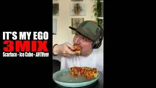 It's My Ego 3Mix - Scarface x Ice Cube x Anthem