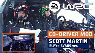 EA WRC CO-DRIVER MOD - SCOTT MARTIN (2023 Elfyn Evans ver.) [WIP - 95% Done]