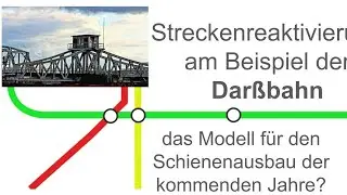 Die Reaktivierung der Darßbahn - Vorbild für den Schienenausbau der kommenden Jahre?