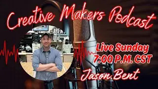 Creative Makers Podcast | Live with Jason Bent (Bent&rsquo;s Woodworking) - EP91