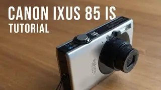 Canon IXUS 85 IS Tutorial