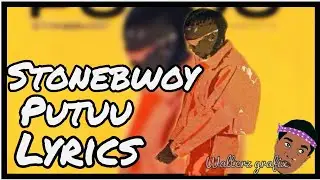 stonebwoy putuu lyrics