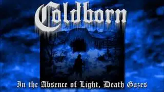 Coldborn - In the Absence of Light, Death Gazes
