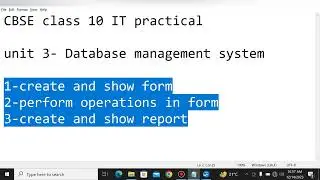 open office base create form perform operation on form create report in database cbse class 10 IT
