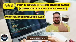 🔥🤩 (#12) PHP & MySQLi CRUD Application Using Ajax in Hindi | Save Employee Form Data