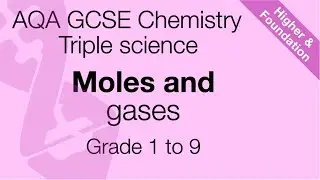 AQA GCSE Chemistry: Amounts and volumes of gases | Chemistry only, higher