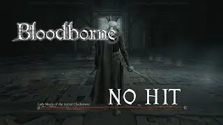 &ldquo;Wild Curiosity&rdquo; - Lady Maria of the Astral Clocktower - No Hit - Bloodborne: The Old Hunters
