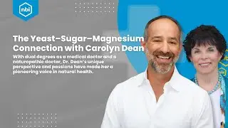 Low Magnesium Explained | The Yeast&ndash;Sugar&ndash;Magnesium Connection with Carolyn Dean, MD, ND