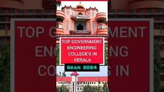 Top 10 government engineering colleges in kerala #keam2024 #keam #keamupdates