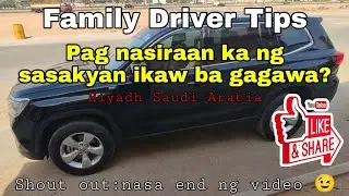 Pano pag nasiraan ka ng sasakyan ikaw ba gagawa? Tips sa mga New Family driver sa Saudi Arabia