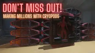Making Millions with Vanduul Cryopods!!!