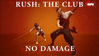SIFU Arenas  Rush: The Club - No Damage