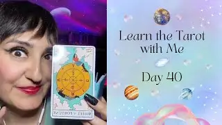 Learn the Tarot with Me | Day 40 | Tarot Learning, Beginner Tarot, Tarot Cards, Tarot Lesson, ASMR