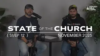 Harvest North Iowa - State of the Church Podcast - November 2025