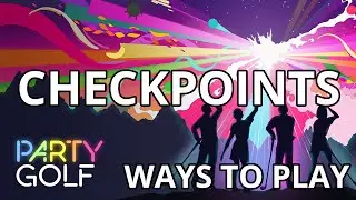 Party Golf ~ Ways to Play - Checkpoints