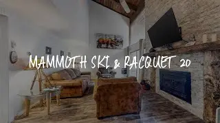 Mammoth Ski & Racquet 20 Review - Mammoth Lakes , United States of America