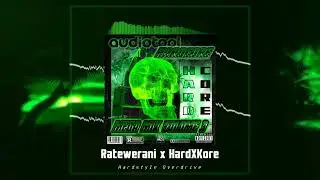 Ratewerani x HardXKore - Hardstyle Overdrive