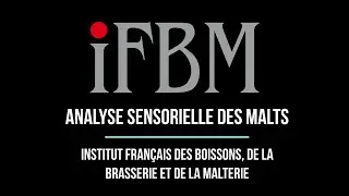 ANALYSE SENSORIELLE DES MALTS - IFBM